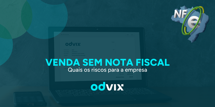 Venda sem nota: quais os riscos para a empresa